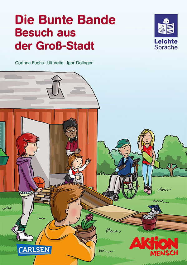 Leichte Sprache Kinderbuch "Die Bunte Bande: Band 4 - Besuch aus der Groß-Stadt"