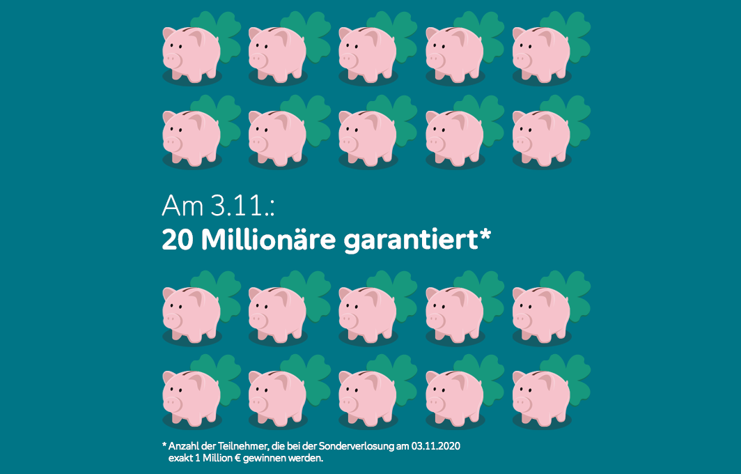 Illustration von 20 Glücks-Schweinchen mit Glücksklee. Dazwischen steht: Am 3.11.: 20 Millionäre garantiert. 