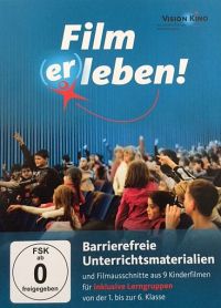 "Film (er)leben!" - Barrierefreie Unterrichtsmaterialien und Filmausschnitte aus 9 Kinderfilmen