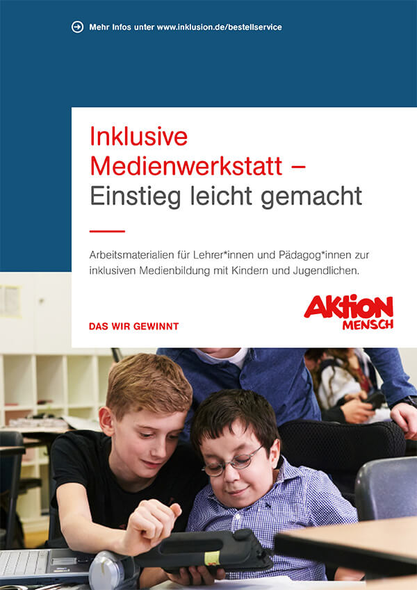 Inklusive Medienwerkstatt - Einstieg leicht gemacht (zum Download)