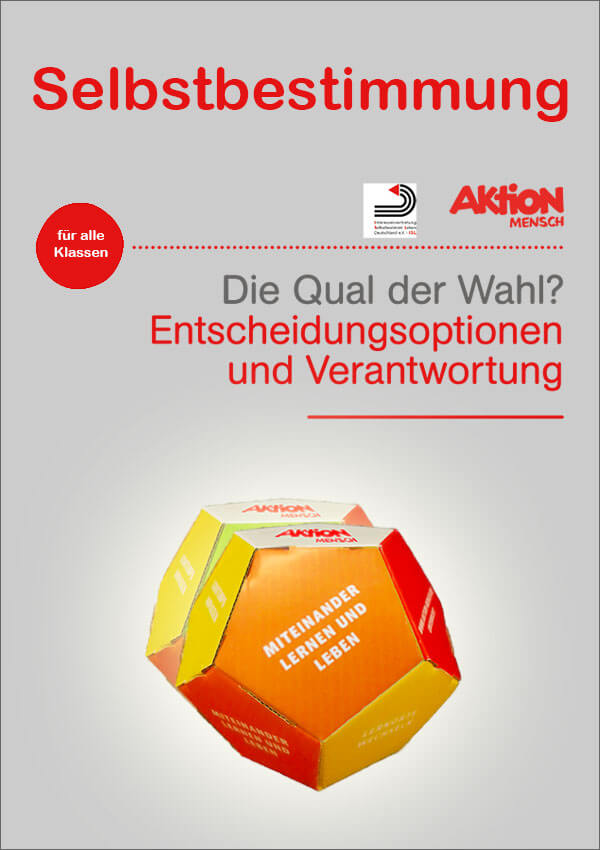 "Die Qual der Wahl?" zum Thema Selbstbestimmung für die Klassen 1-12 (zum Download)